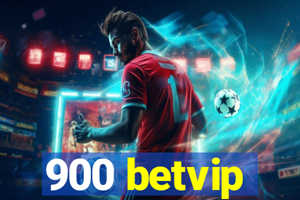 900 betvip